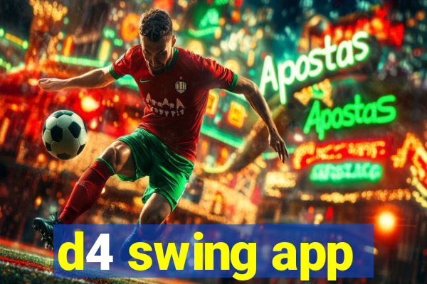 d4 swing app